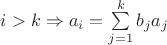 $ i > k \Rightarrow a_i = \sum\limits_{j = 1}^{k}b_ja_j$