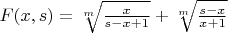 $F(x, s) =\sqrt[m]{\frac{x}{s-x+1}}+\sqrt[m]{\frac{s-x}{x+1}}$