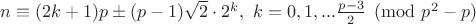 $n\equiv (2k+1)p\pm (p-1)\sqrt 2\cdot2^k, \ k=0, 1, ... \frac{p-3}{2} \pmod {p^2-p}$
