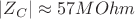 $|Z_C| \approx 57 MOhm$