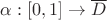 $\alpha:[0, 1]\rightarrow\overline{D}$