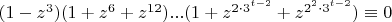 $(1-z^{3})(1+z^{6}+z^{12})...(1+z^{2\cdot 3^{t-2}}+z^{2^2\cdot 3^{t-2}})\equiv 0$