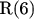 R(6)