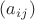 $(a_{i j})$