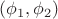 $(\phi_1,\phi_2)$