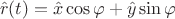 $$\hat{r}(t)=\hat{x}\cos{\varphi}+\hat{y}\sin{\varphi}$$