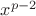 $x^{p-2}$