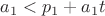 $a_1<p_1+a_1t$