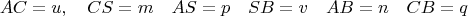 $$AC=u,\quad CS=m\quad AS=p\quad SB=v\quad AB=n\quad CB=q$$