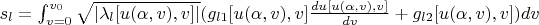 $s_l=\int_{v=0}^{v_0}\sqrt{|\lambda_l[u(\alpha,v),v]|}(g_{l1}[u(\alpha,v),v]\frac{du[u(\alpha,v),v]}{dv}+g_{l2}[u(\alpha,v),v])dv$