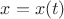 $ x = x(t)$
