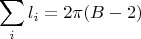$$\sum \limits_{i}{l_i} = 2\pi (B-2)$$