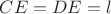 $CE=DE=l$