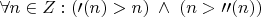 $\forall n \in Z : (\prime (n) > n) \; \wedge \; (n >\prime\prime (n)) $