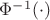 $\Phi^{-1}(\cdot)$