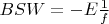 $BSW=-E\frac {1}{f}$