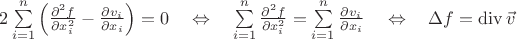 $2\sum\limits_{i=1}^n\left(\frac{\partial^2f}{\partial x_i^2}-\frac{\partial v_i}{\partial x_i}\right)=0\quad\Leftrightarrow\quad \sum\limits_{i=1}^n\frac{\partial^2f}{\partial x_i^2}=\sum\limits_{i=1}^n\frac{\partial v_i}{\partial x_i}\quad\Leftrightarrow\quad\Delta f=\operatorname{div} \vec{v}$
