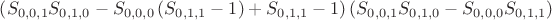 $\left(S_{0,0,1} S_{0,1,0}-S_{0,0,0}\left(S_{0,1,1}-1\right)+S_{0,1,1}-1\right) \left(S_{0,0,1}S_{0,1,0}-S_{0,0,0} S_{0,1,1}\right)$ $\left(S_{0,0,1} S_{0,1,0}-S_{0,0,0}\left(S_{0,1,1}-1\right)+S_{0,1,1}-1\right) \left(S_{0,0,1}S_{0,1,0}-S_{0,0,0} S_{0,1,1}\right)$