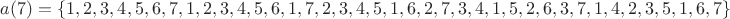 $a(7) = \{1,2,3,4,5,6,7,1,2,3,4,5,6,1,7,2,3,4,5,1,6,2,7,3,4,1,5,2,6,3,7,1,4,2,3,5,1,6,7\}$