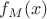$f_M(x)$
