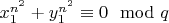 $x_1^{n^2} +y_1^{n^2}\equiv0\mod q$