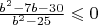 $\frac{b^2-7b-30}{b^2-25}\leqslant0$