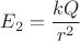 $E_{2}=\dfrac{kQ}{r^{2}}$