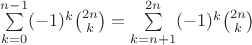 $\sum\limits_{k=0}^{n-1}(-1)^k\binom{2n}{k}=\sum\limits_{k=n+1}^{2n}(-1)^k\binom{2n}{k}$