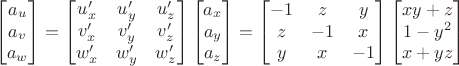 $$\begin{bmatrix}a_u\\a_v\\a_w\end{bmatrix}=\begin{bmatrix}u'_x&u'_y&u'_z\\v'_x&v'_y&v'_z\\w'_x&w'_y&w'_z\end{bmatrix}\begin{bmatrix}a_x\\a_y\\a_z\end{bmatrix}=\begin{bmatrix}-1&z&y\\z&-1&x\\y&x&-1\end{bmatrix}\begin{bmatrix}xy+z\\1-y^2\\x+yz\end{bmatrix}$$