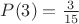 $P(3)=\frac{3}{15}$