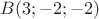 $B(3;-2;-2)$