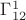 $\Gamma^1_{12}$