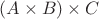 $(A\times B)\times C$