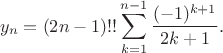 $$y_n = (2n-1)!!\sum_{k=1}^{n-1} \frac{(-1)^{k+1}}{2k+1}.$$