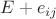 $E + e_{ij}$