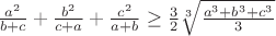 $\frac{a^2}{b+c}+\frac{b^2}{c+a}+\frac{c^2}{a+b} \geq \frac{3}{2} \sqrt[3]{\frac{a^3+b^3+c^3}{3}}$