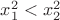 $x_1^2<x_2^2$ $x_1^2<x_2^2$