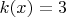 $k(x)=3$