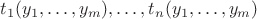 $t_1(y_1, \ldots, y_m), \ldots, t_n(y_1, \ldots, y_m)$