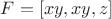 $F = [xy,xy,z]$