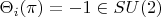 $\Theta_i(\pi)=-1 \in SU(2)$