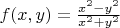 $f(x, y) = \frac{x^2 - y^2}{x^2 + y^2}$