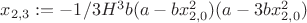 $x_{2,3} := -1/3H^3b(a-bx_{2,0}^2)(a-3bx_{2,0}^2)$