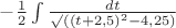 $-\frac{1}{2}\intop \frac{dt}{\surd((t+2,5)^2-4,25)}\/$
