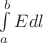 $\int\limits_a^b E dl$