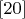 $\eqno[20]$