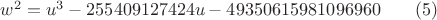 $w^2=u^3-255409127424u-49350615981096960\qquad(5)$