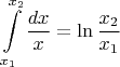 $\displaystyle\int\limits_{x_1}^{x_2}\frac{dx}{x}=\ln \frac{x_2}{x_1}$