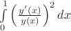 $\int\limits_{0}^1\left(\frac{y'(x)}{y(x)}\right)^2 dx$