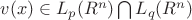 $v(x) \in L_p(R^n) \bigcap L_q(R^n)$